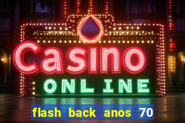 flash back anos 70 80 90 download gratis